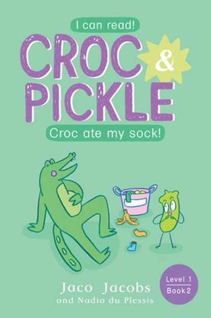 Croc & Pickle Level 1 Book 2, Jaco Jacobs - Ebook - 9781776252299