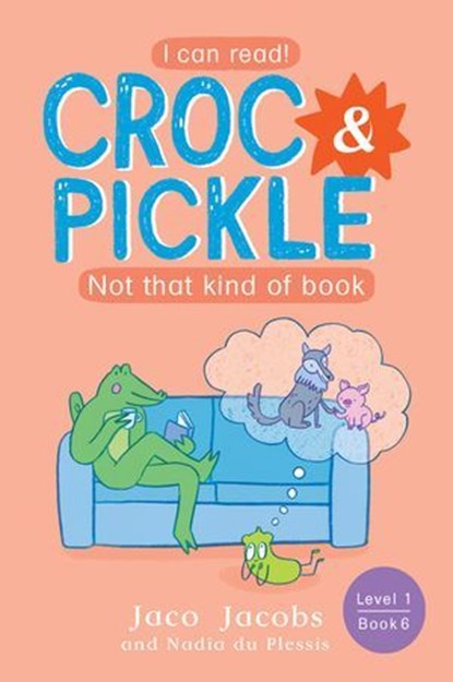 Croc & Pickle Level 1 Book 6, Jaco Jacobs - Ebook - 9781776252374