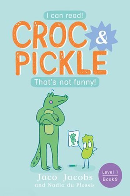 Croc & Pickle Level 1 Book 9, Jaco Jacobs - Ebook - 9781776252435