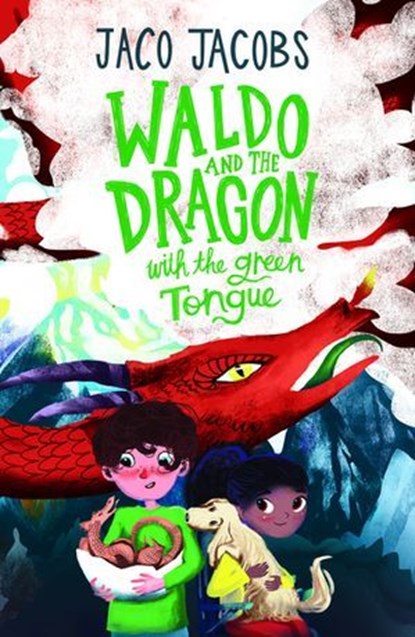 Waldo and the dragon with the green tongue, Jaco Jacobs - Ebook - 9781776252565