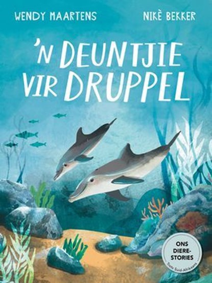 ’n Deuntjie vir Druppel, Wendy Maartens - Ebook - 9781776253753