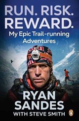 Run. Risk. Reward. - Ryan Sandes ; Steve Smith - 9781776391592