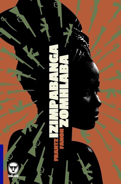 Izimpabanga Zomhlaba, Frantz Fanon - Paperback - 9781776421541