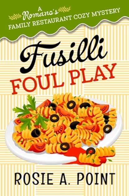 Fusilli Foul Play, Rosie A. Point - Paperback - 9781776432691