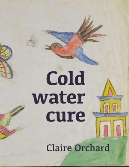Cold Water Cure, ORCHARD,  Claire - Paperback - 9781776560578