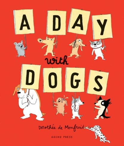 A Day with Dogs, Dorothee de Monfreid - Gebonden - 9781776570980