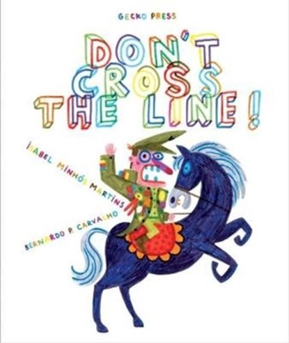 Don't Cross The Line, Isabel Minhos Martins - Paperback - 9781776571840