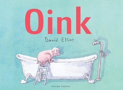 Oink!, David Elliot - Gebonden - 9781776572144