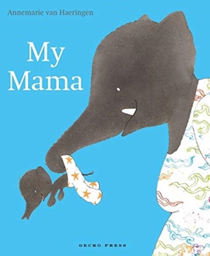My Mama, Annemarie van Haeringen - Paperback - 9781776572687