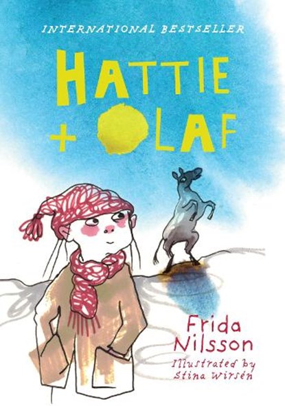 Hattie and Olaf, Frida Nilsson - Gebonden - 9781776573172