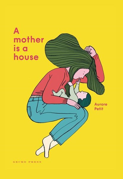 A Mother Is a House, Aurore Petit - Gebonden - 9781776573233