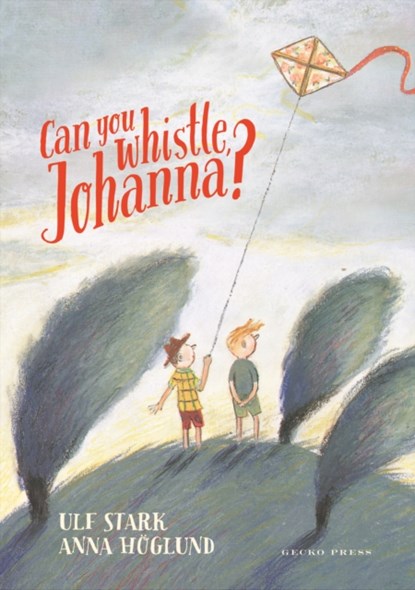 Can you whistle, Johanna?, Ulf Stark - Paperback - 9781776573264