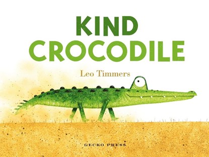 Kind Crocodile, Leo Timmers - Gebonden - 9781776574704