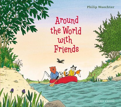 Around the World with Friends, Philip Waechter - Gebonden - 9781776575985