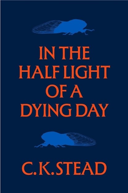In the Half Light of a Dying Day: Catullus 2023, C. K. Stead - Paperback - 9781776711451