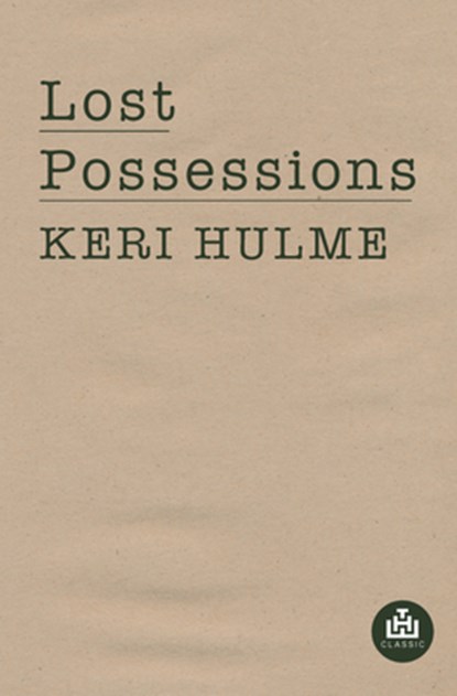 Lost Possessions, Keri Hulme - Paperback - 9781776920198