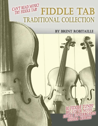 Fiddle Tab Traditional Collection, Brent C Robitaille - Paperback - 9781777010270