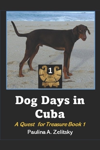 Dog Days in Cuba, Paulina a Zelitsky - Paperback - 9781777035693