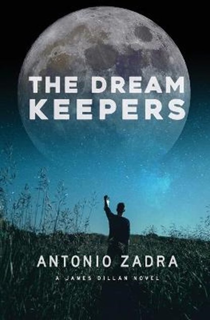 The DREAMKEEPERS, ZADRA,  Antonio - Paperback - 9781777049539