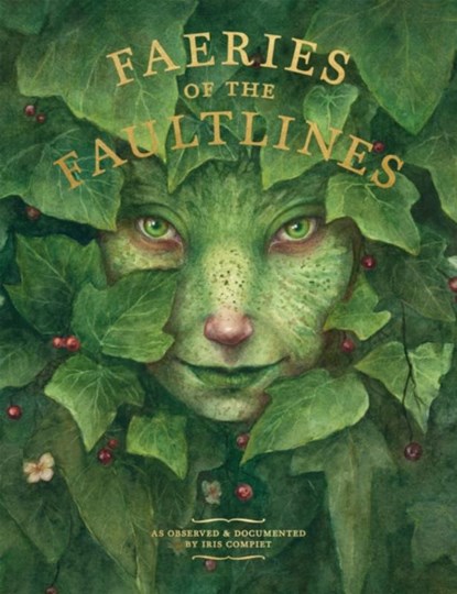Faeries of the Faultlines, Iris Compiet - Gebonden - 9781777081720