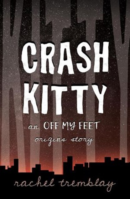 Crash Kitty, Rachel Tremblay - Ebook - 9781777106102