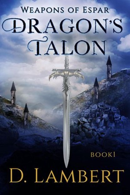 Dragon's Talon, D. Lambert - Ebook - 9781777203412