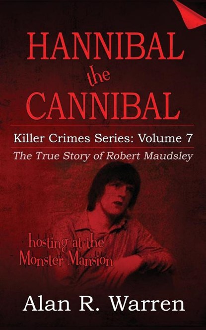 Hannibal the Cannibal; The True Story of Robert Maudsley, Alan R Warren - Paperback - 9781777259464