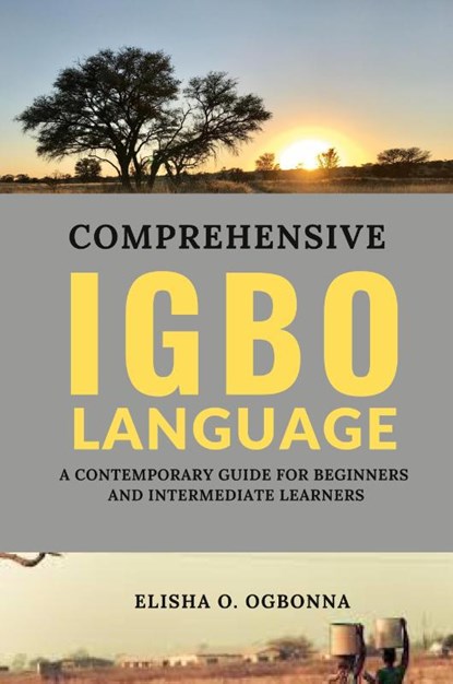 Comprehensive Igbo Language, Elisha O Ogbonna - Paperback - 9781777277109