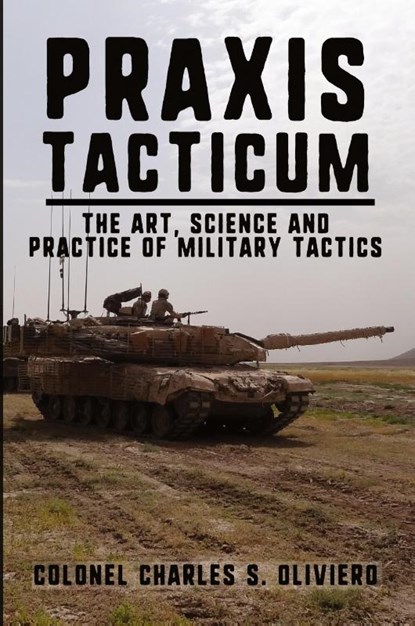 Praxis Tacticum, Charles S. Oliviero - Paperback - 9781777312152