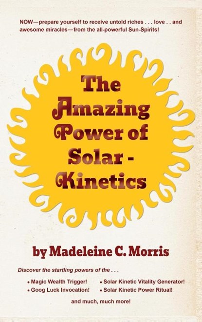 The Amazing Power of Solar-Kinetics, Madeleine C Morris - Gebonden - 9781777349066