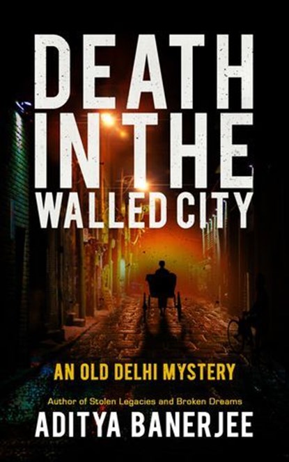 Death In The Walled City, Aditya Banerjee - Ebook - 9781777357856