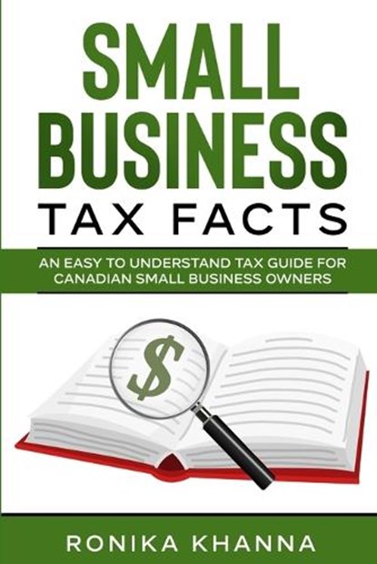 Small Business Tax Facts, RONIKA KHANNA - Ebook - 9781777443931