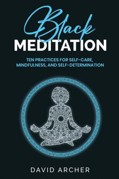 Black Meditation, David Archer - Paperback - 9781777450441