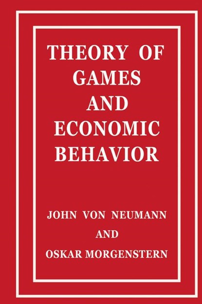 Theory of Games and Economic Behavior, John Von Neumann ; Oskar Morgenstern - Gebonden - 9781777493868