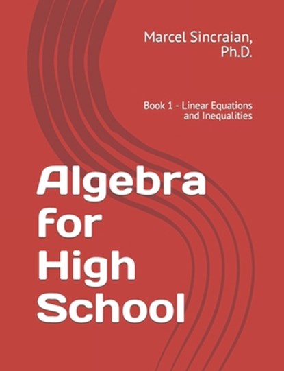 Algebra for High School, Marcel Sincraian - Paperback - 9781777502287