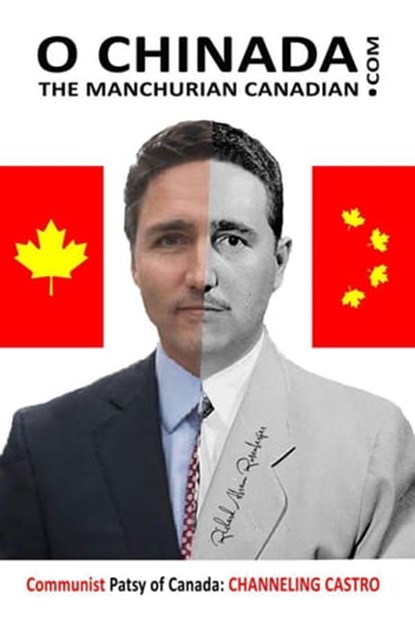 O Chinada, the Manchurian Canadian: Communist Patsy of Canada, Channeling Castro, Richard Abram Rosenberger - Ebook - 9781777524340