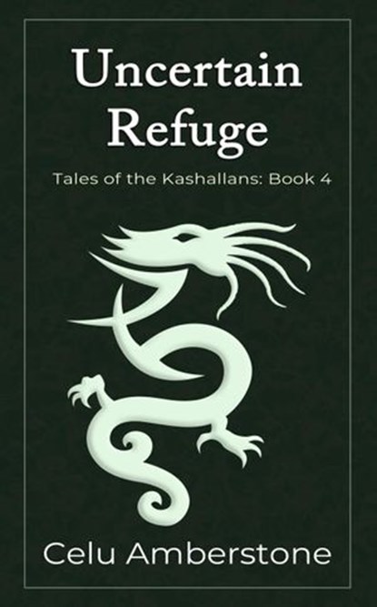 Uncertain Refuge, Celu Amberstone - Ebook - 9781777537975