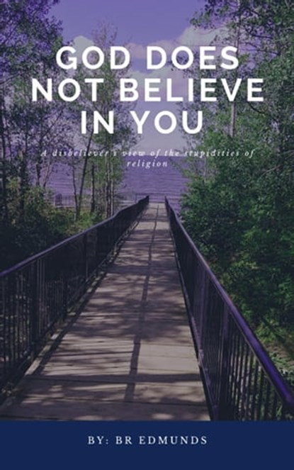 God does not believe in you, BR Edmunds - Ebook - 9781777611217
