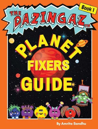 The Planet Fixers Guide, Amrita Sandhu - Gebonden - 9781777635510