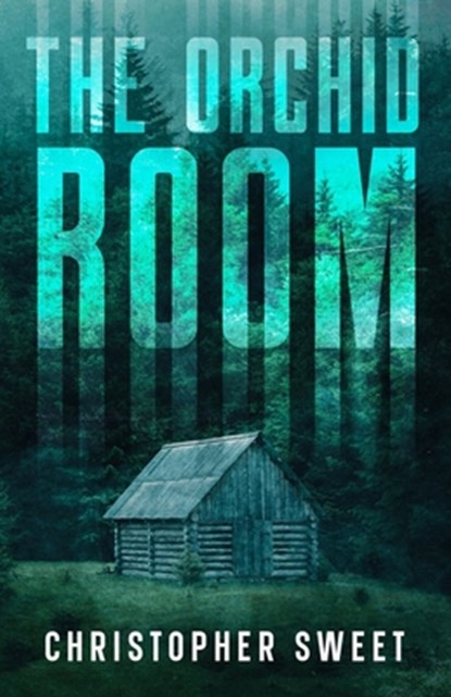 The Orchid Room, Christopher Sweet - Paperback - 9781777685584