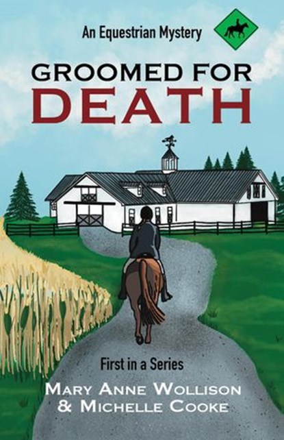 Groomed for Death, Mary Anne Wollison ; Michelle Cooke - Ebook - 9781777752712