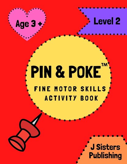 Pin & Poke Fine Motor Skills Activity Book Level 2, J SISTER PUBLISHING - Paperback - 9781777780418