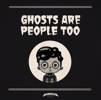 Ghosts Are People Too, Peter Ricq - Gebonden - 9781777791803