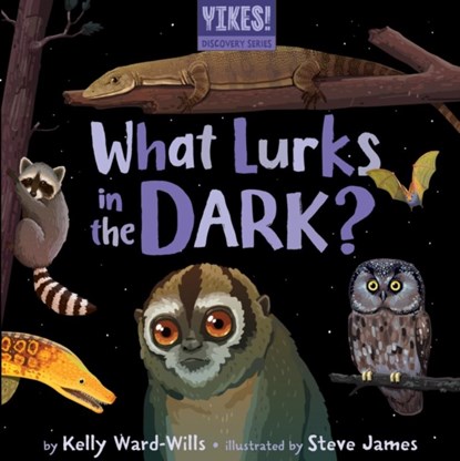 What Lurks in the Dark?, Kelly Ward-Wills - Gebonden - 9781777791827