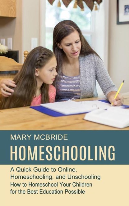 Homeschooling, Mary McBride - Paperback - 9781777803292