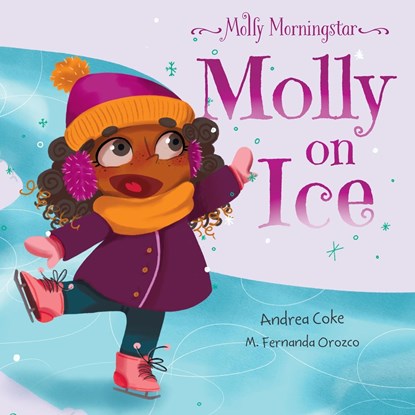 Molly Morningstar Molly On Ice, Andrea Coke - Paperback - 9781777832735