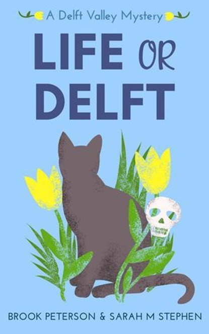 Life or Delft, Brook Peterson ; Sarah M Stephen - Ebook - 9781777833091