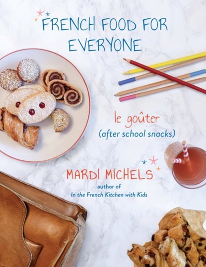French Food for Everyone, Mardi Michels - Paperback - 9781777836504