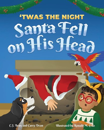 'Twas the Night Santa Fell on His Head, C. J. Beny ;  Carey Dean - Paperback - 9781778048364