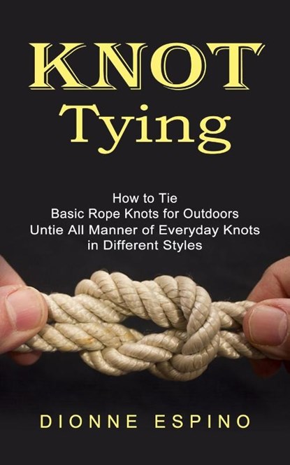 Knot Tying, Dionne Espino - Paperback - 9781778057922